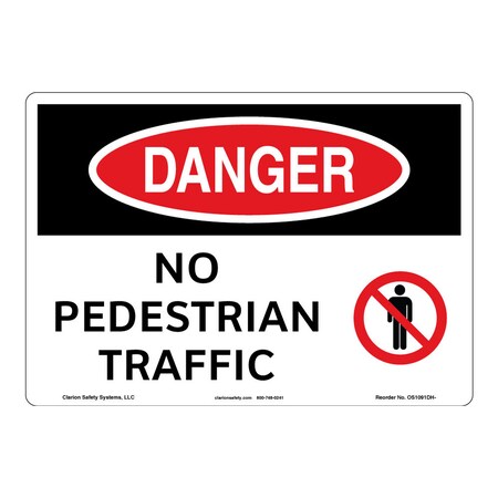 OSHA Compliant Danger/No Pedestrian Traffic Safety Signs Indoor/Outdoor Aluminum (BE) 10 X 7